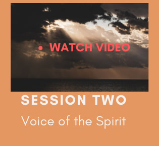 Session 2, Voice of the Spirit